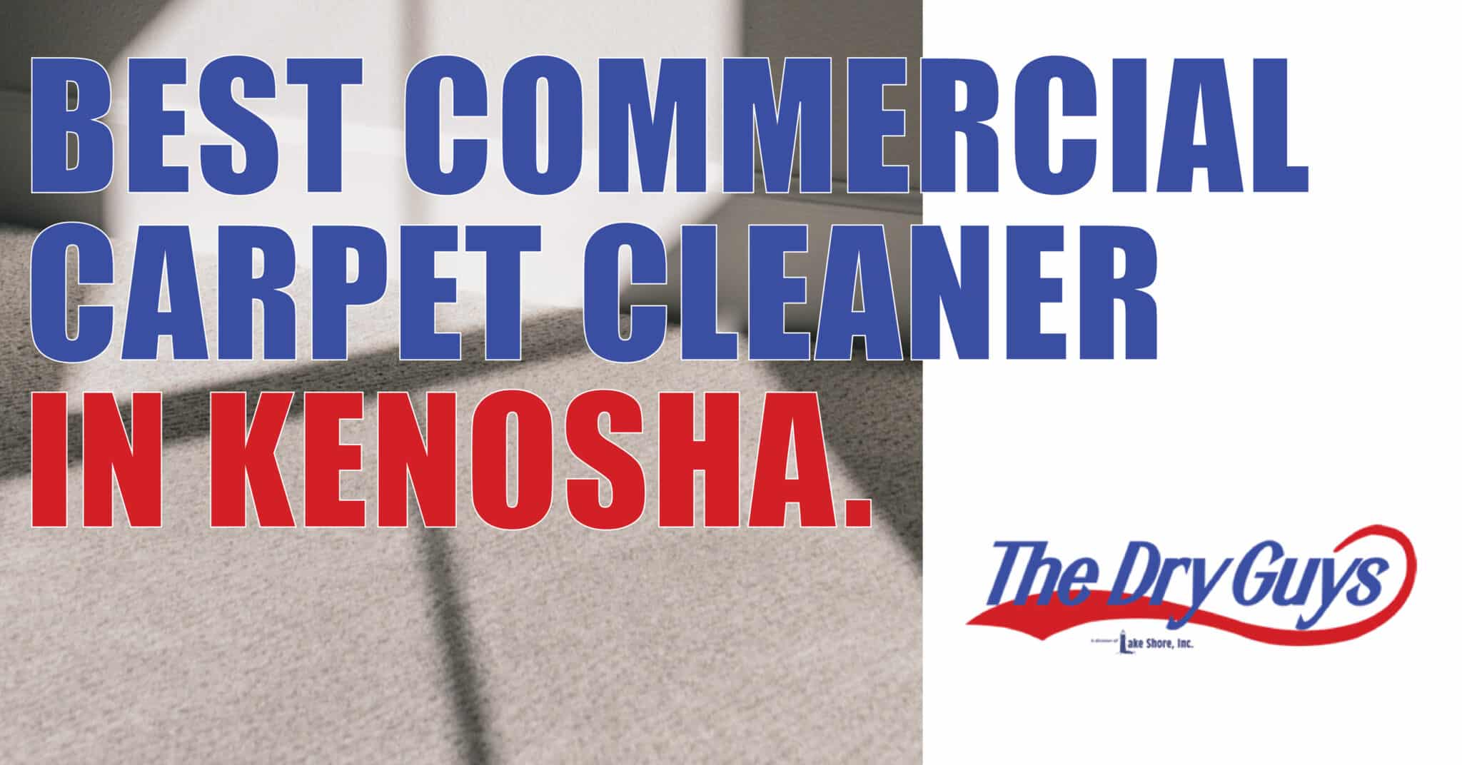 Best Commercial Carpet Cleaner in Kenosha Kenosha, WI