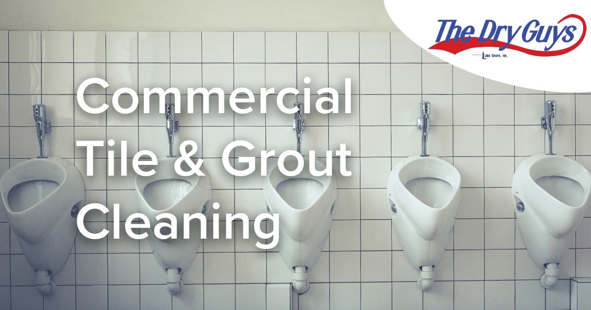 Commercial Tile & Grout Cleaning The Dry Guys Kenosha, WI
